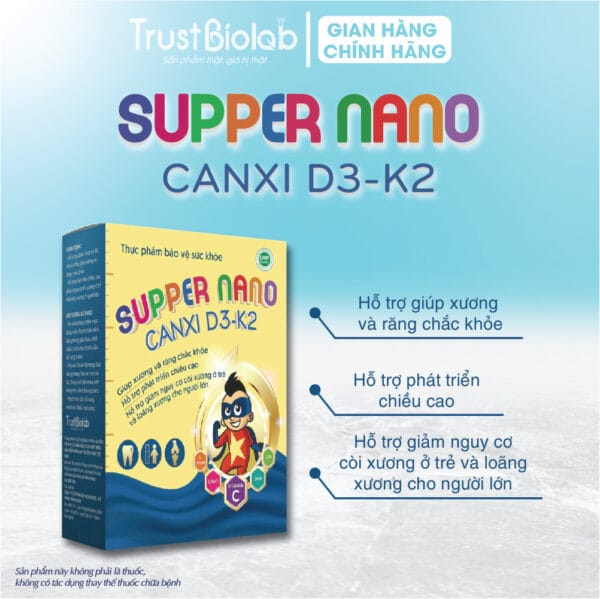Thực phẩm bảo vệ sức khỏe SUPPER NANO CANXI D3K2 Bổ sung canxi, Vitamin D3 cho cơ thể giúp xương và răng chắc khỏe; Hỗ trợ phát triển cao, giảm nguy cơ còi xương ở trẻ và loãng xương ở người lớn