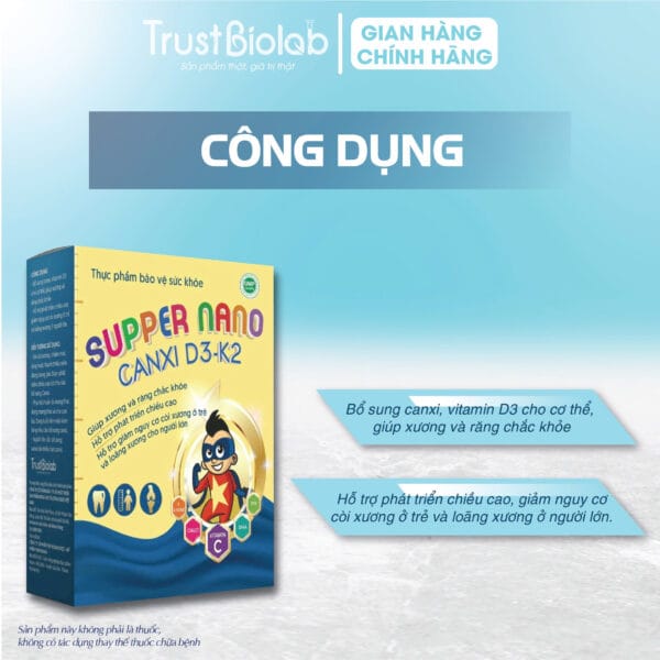 Thực phẩm bảo vệ sức khỏe SUPPER NANO CANXI D3K2 Bổ sung canxi, Vitamin D3 cho cơ thể giúp xương và răng chắc khỏe; Hỗ trợ phát triển cao, giảm nguy cơ còi xương ở trẻ và loãng xương ở người lớn