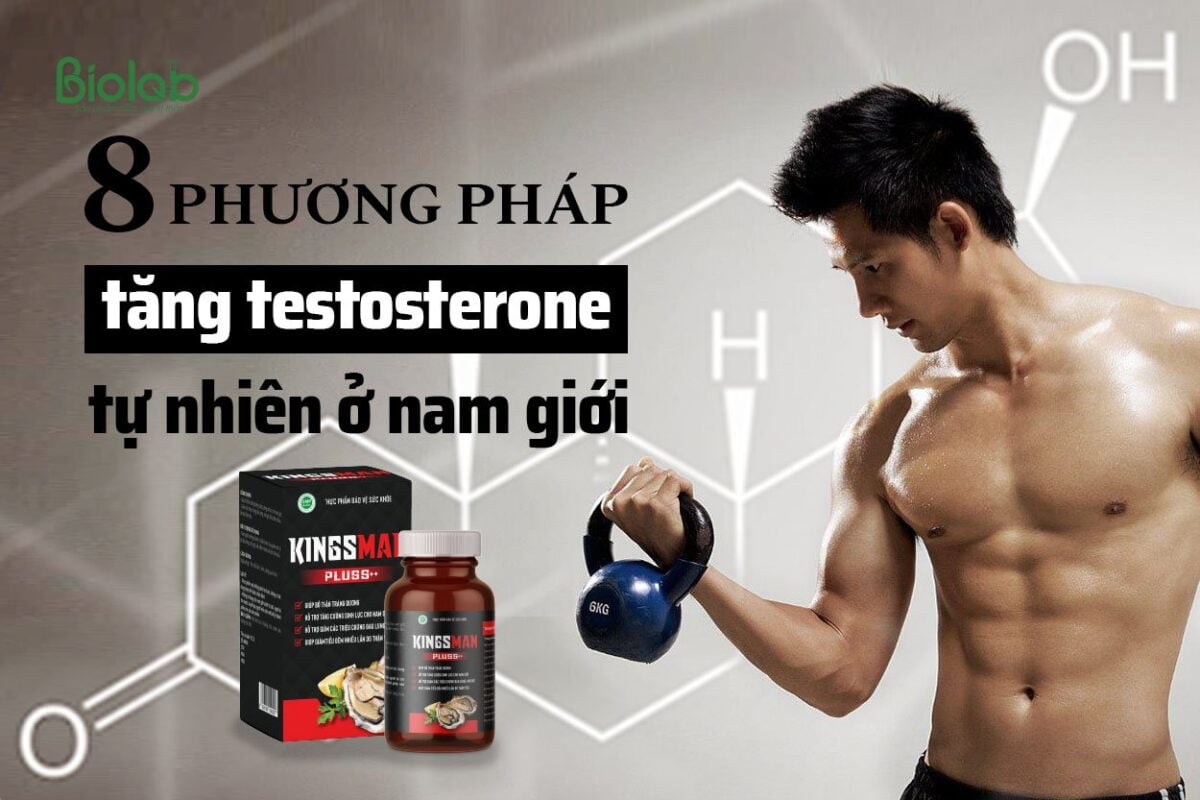 tăng testosterone tự nhiên ở nam giới hiệu quả