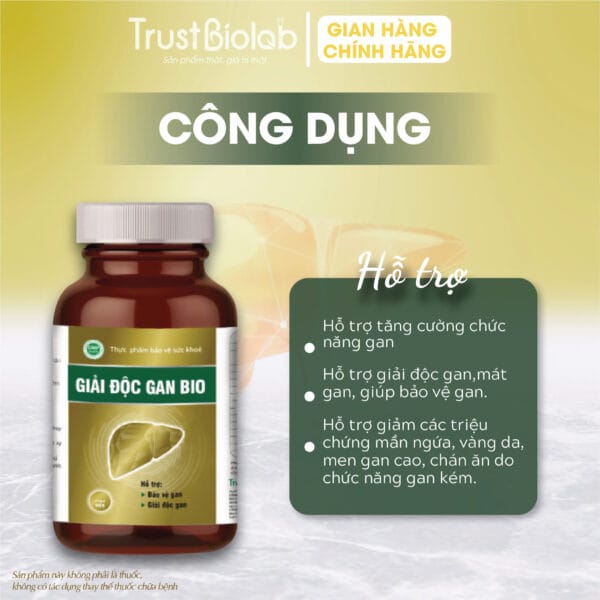 Thực phẩm bảo vệ sức khỏe Giải Độc Gan Bio Hỗ trợ giải độc gan, mát gan, giúp bảo vệ gan; Hỗ trợ tăng cường chức năng gan; Hỗ trợ giảm các triệu chứng mẩn ngứa, vàng da, men gan cao, chán ăn do chức năng gan kém